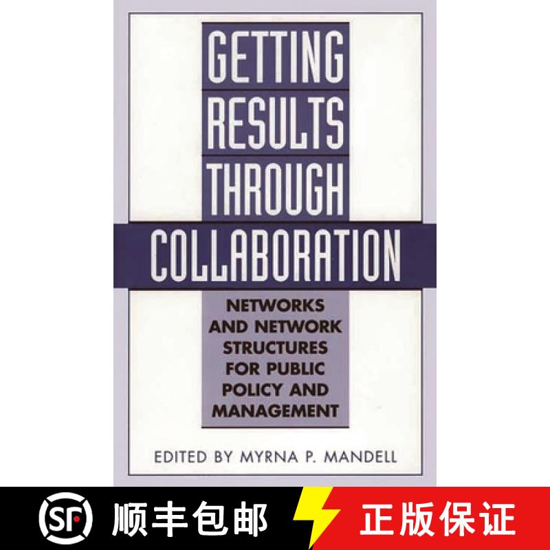 【3-4周达】Getting Results Through Collaboration: Networks and Network Structures for Public Policy a... [9781567204551]