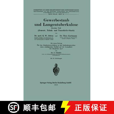 【3-4周达】Gewerbestaub und Lungentuberkulose: Zweiter Teil: Zement-, Tabak- und Tonschiefer-Staub [9783662342855]