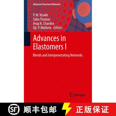 【3-4周达】Advances in Elastomers I : Blends and Interpenetrating Networks [9783642437281]
