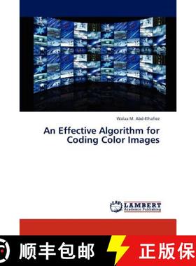 预订 An Effective Algorithm for Coding Color Images [9783659324239]