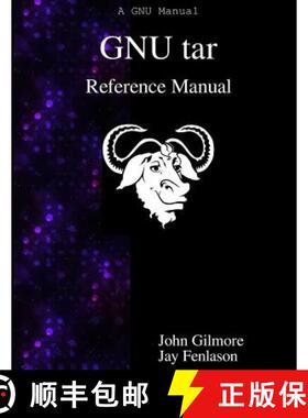 【3-4周达】GNU tar Reference Manual: GNU tar: an archiver tool [9789888381470]