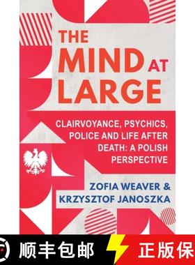 【3-4周达】The Mind at Large: Clairvoyance, Psychics, Police and Life after Death: A Polish Perspective [9781786772121]