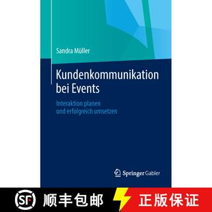 【3-4周达】Kundenkommunikation bei Events : Interaktion planen und erfolgreich umsetzen [9783658050290]