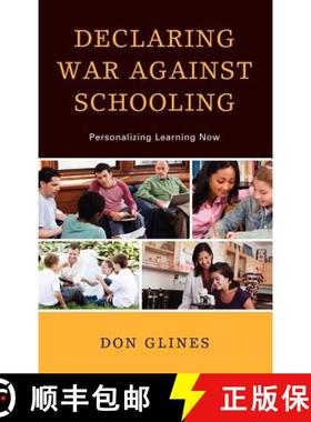 预订 Declaring War Against Schooling : Personalizing Learning Now [9781610486637]