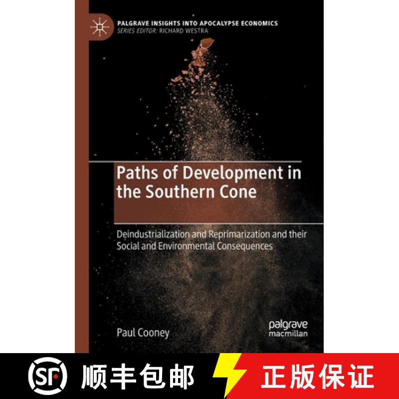 【3-4周达】Paths of Development in the Southern Cone : Deindustrialization and Reprimarization and th... [9783030676759]