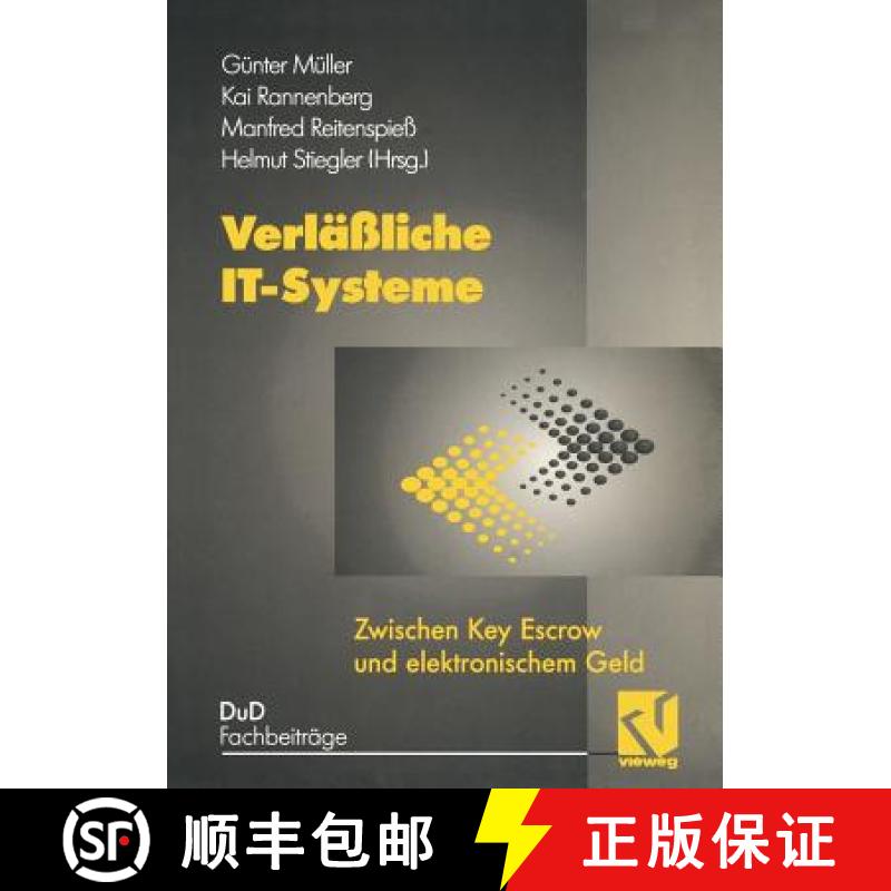 【3-4周达】Verläßliche IT-Systeme : Zwischen Key Escrow und elektronischem Geld [9783528055943]