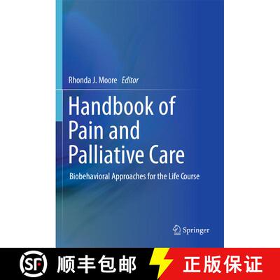 【3-4周达】Handbook of Pain and Palliative Care : Biobehavioral Approaches for the Life Course [9781441916501]