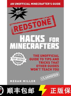 【3-4周达】Hacks for Minecrafters: Redstone: The Unofficial Guide to Tips and Tricks That Other Guide... [9781634506656]