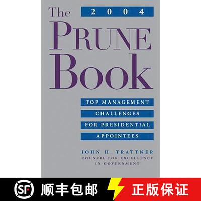 【3-4周达】The 2004 PRUNE Book : Top Management Challenges for Presidential Appointees [9780815783275]