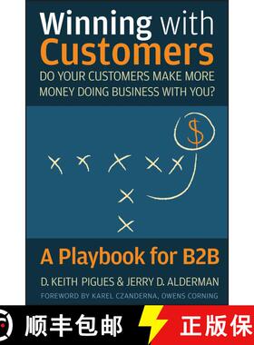 【3-4周达】精装 Winning With Customers: A Playbook For B2B [Wiley经管] [9780470547991]