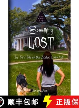 【3-4周达】Something Lost: The Third Tale of the Zodiac Cusp Kids [9781948661881]