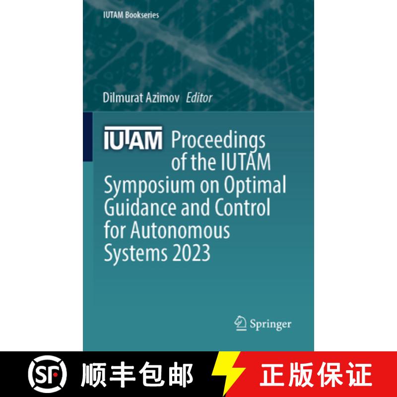 【3-4周达】Proceedings of the Iutam Symposium on Optimal Guidance and Control for Autonomous Systems ... [9783031393051]