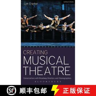Choreographers Theatre Broadway Directors with Musical Conversations 9781408185438 预订 and Creating