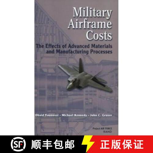 【3-4周达】Military Airframe Costs: The Effects of Advances Materials and Manufacturing Processes [9780833030368]