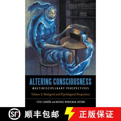 【3-4周达】Altering Consciousness [2 volumes]: Multidisciplinary Perspectives [2 volumes] [9780313383083]