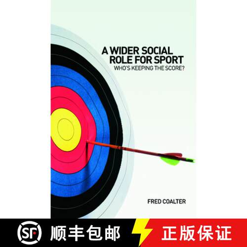 【3-4周达】A Wider Social Role for Sport: Who's Keeping the Score? [9780415363501]