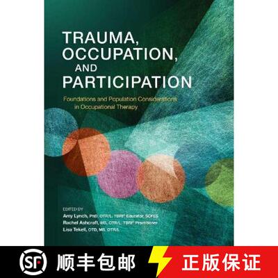 【3-4周达】Trauma, Occupation, and Participation: Foundations and Population Considerations in Occupa... [9781569005996]