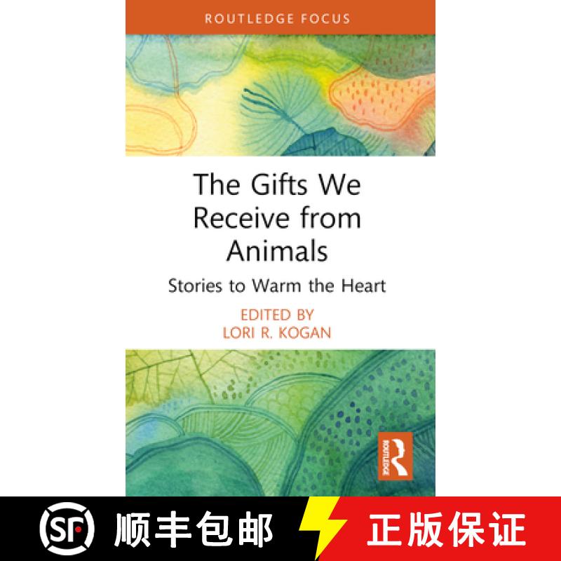 【3-4周达】The Gifts We Receive from Animals: Stories to Warm the Heart [9781032334639]