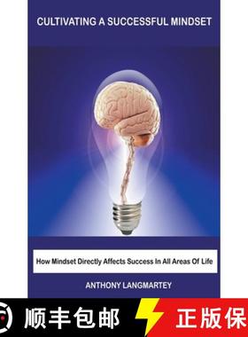 【3-4周达】Cultivating A Successful Mindset: How Mindset Directly Affects Success In All Areas Of Life [9798201477240]