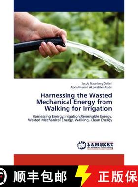 预订 Harnessing the Wasted Mechanical Energy from Walking for Irrigation [9783848407262]