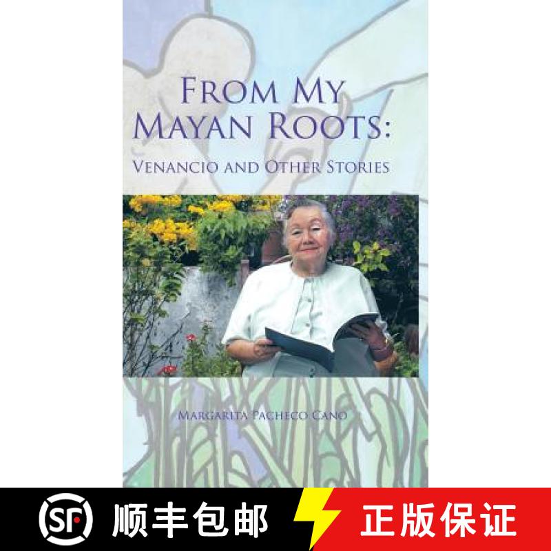 【2-3周达】From My Mayan Roots: Venancio and Other Stories [9781506511382]