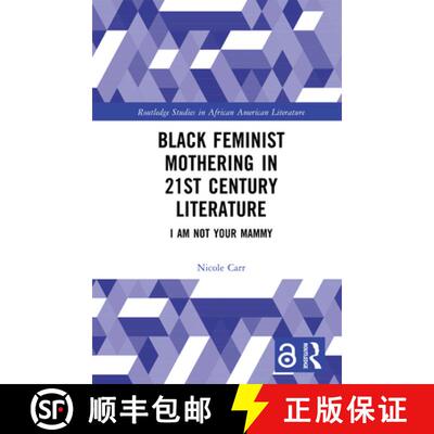 【3-4周达】精装 Black Feminist Mothering in 21st Century Literature: I Am Not Your Mammy [9781032719986]