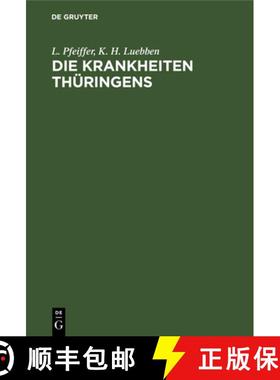预订 Die Krankheiten Thüringens: Pathologische Studien Auf Grundlage Von Aufzeichnungen Aus Den Jahr... [9783111112794]