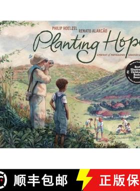 【3-4周达】Planting Hope: A Portrait of Photographer Sebastião Salgado [9781534477650]