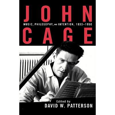 【4周达】John Cage : Music, Philosophy, and Intention, 1933-1950 [9780815329954]