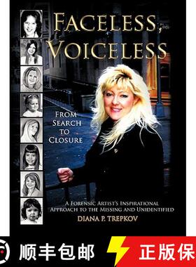 【3-4周达】Faceless, Voiceless: From Search to Closure, a Forensic Artist's Inspirational Approach to... [9781452533773]