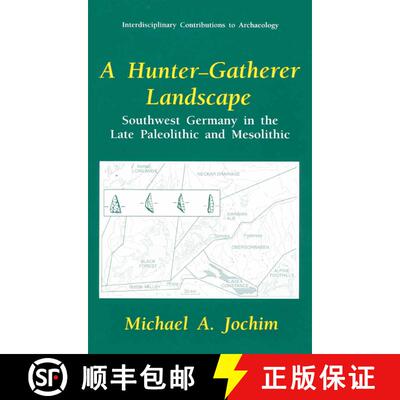 【3-4周达】A Hunter-Gatherer Landscape : Southwest Germany in the Late Paleolithic and Mesolithic [9780306457418]