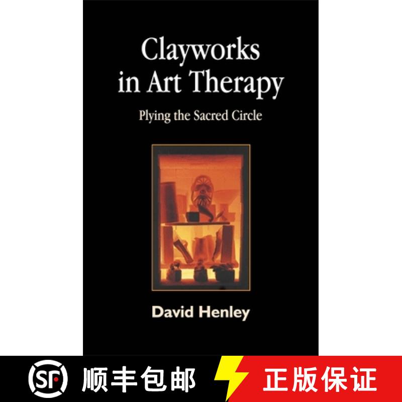 【3-4周达】Clayworks in Art Therapy: Plying the Sacred Circle [9781843107064]