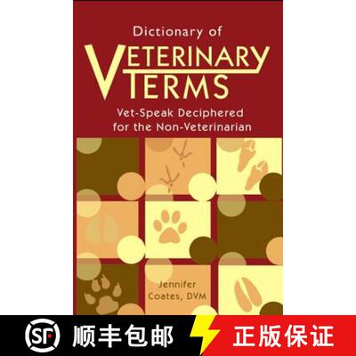 【3-4周达】Dictionary of Veterinary Terms: Vet Speak Deciphered for the Non Veterinarian [9781792006197]