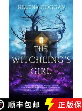 【3-4周达】The Witchling's Girl : An atmospheric, beautifully written YA novel about magic, self-sacr... [9781473629424]