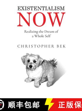 【3-4周达】Existentialism Now: Realizing the Dream of a Whole Self [9798893899511]