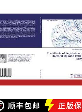 预订 The Effects of Legislation on Electoral Opinion Polls in Kenya [9783330007703]