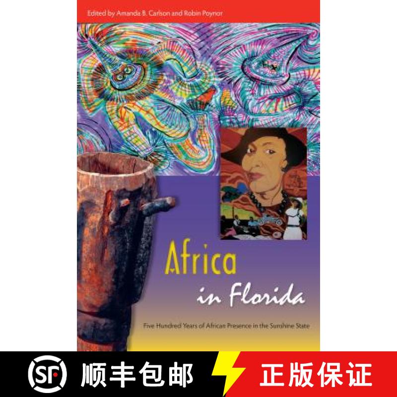 【3-4周达】Africa in Florida: Five Hundred Years of African Presence in the Sunshine State [9780813049663]