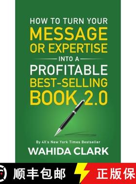 预订 How To Turn Your Message or Expertise Into A Profitable Best-Selling Book 2.0 [9781954161245]