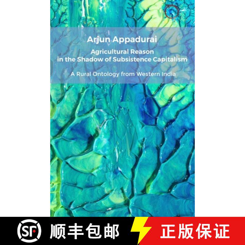 【3-4周达】The Agricultural Reason in the Shadow of Subsistence Capitalism:: A Rural Ontology from We... [9781914363061]