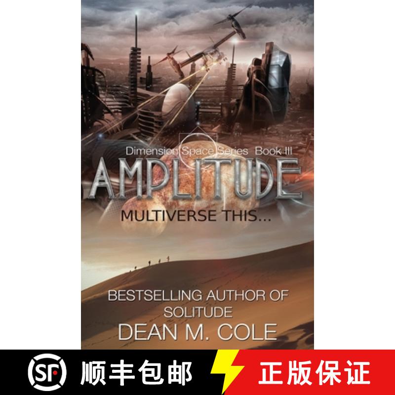 【3-4周达】Amplitude: A Post-Apocalyptic Thriller (Dimension Space Book Three) [9781952158032]