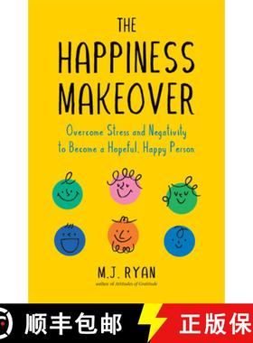 【3-4周达】The Happiness Makeover: Overcome Stress and Negativity to Become a Hopeful, Happy Person (... [9781642509274]
