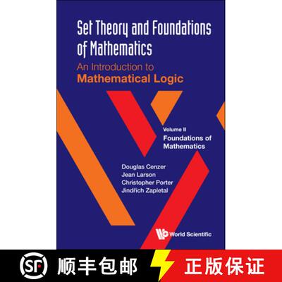 【3-4周达】精装 Set Theory And Foundations Of Mathematics: An Introduction To Mathematical Logic - Vo... [9789811243844]