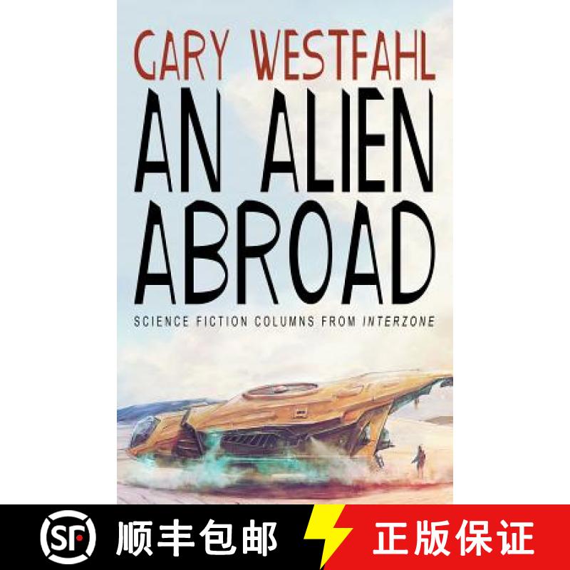 【2-3周达】An Alien Abroad: Science Fiction Columns from Interzone [9781479408030]