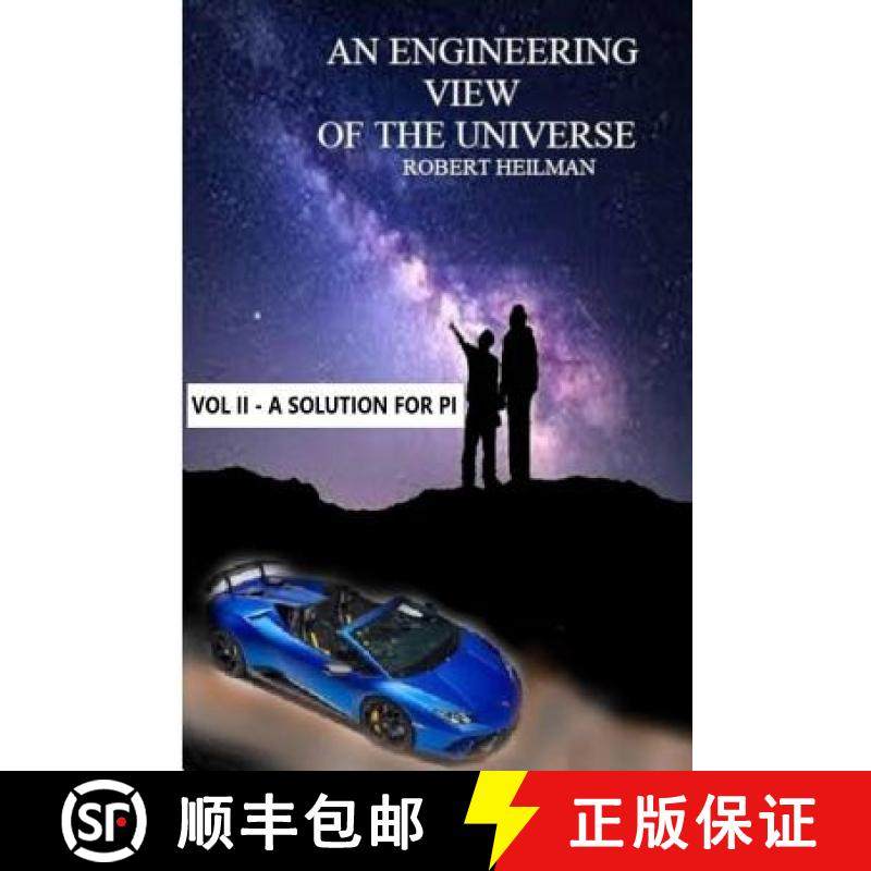 【3-4周达】An Engineering View of the Universe Vol II a Solution for Pi [9780359480555]