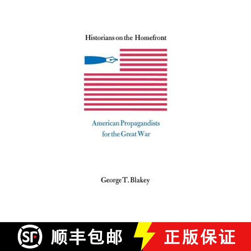 【3-4周达】Historians on the Homefront: American Propagandists for the Great War [9780813151298]