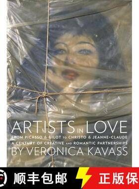 【3-4周达】Artists in Love: From Picasso & Gilot to Christo & Jeanne-Claude, a Century of Creative an... [9780789325945]