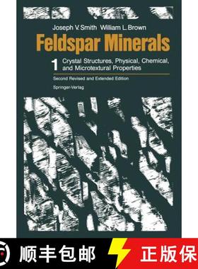 现货 Feldspar Minerals: Volume 1 Crystal Structures, Physical, Chemical, and Microtextural Properties... [9783642725968]