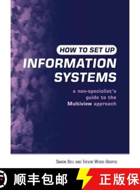 【3-4周达】How to Set Up Information Systems: A Non-Specialist's Guide to the Multiview Approach [9781853839573]