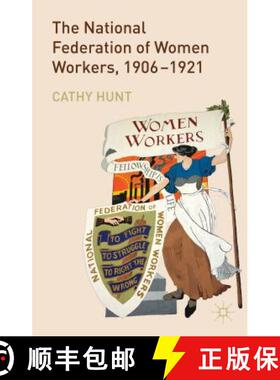【3-4周达】The National Federation of Women Workers, 1906-1921 [9781137033536]