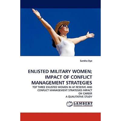 【4周达】Enlisted Military Women; Impact of Conflict Management Strategies [9783838355597]